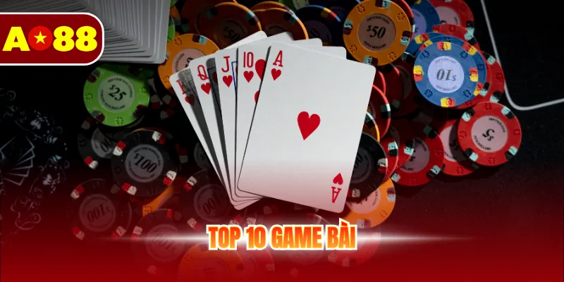 Top 10 Game Bài Hấp Dẫn Và Ăn Khách Bậc Nhất Tại AO88 1 Top 10 game bài